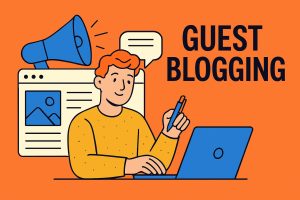 Guest Blogging: How to Expand Your Reach and Build Authority
